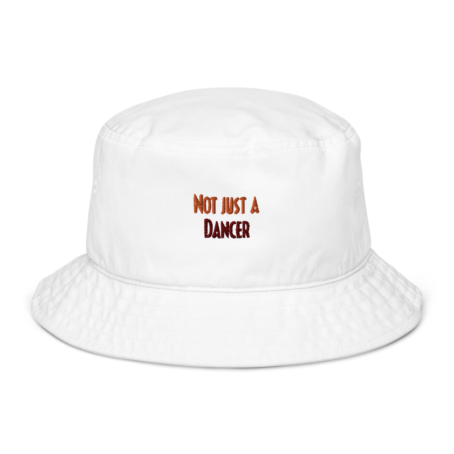 "Not just a Dancer" Organic bucket hat