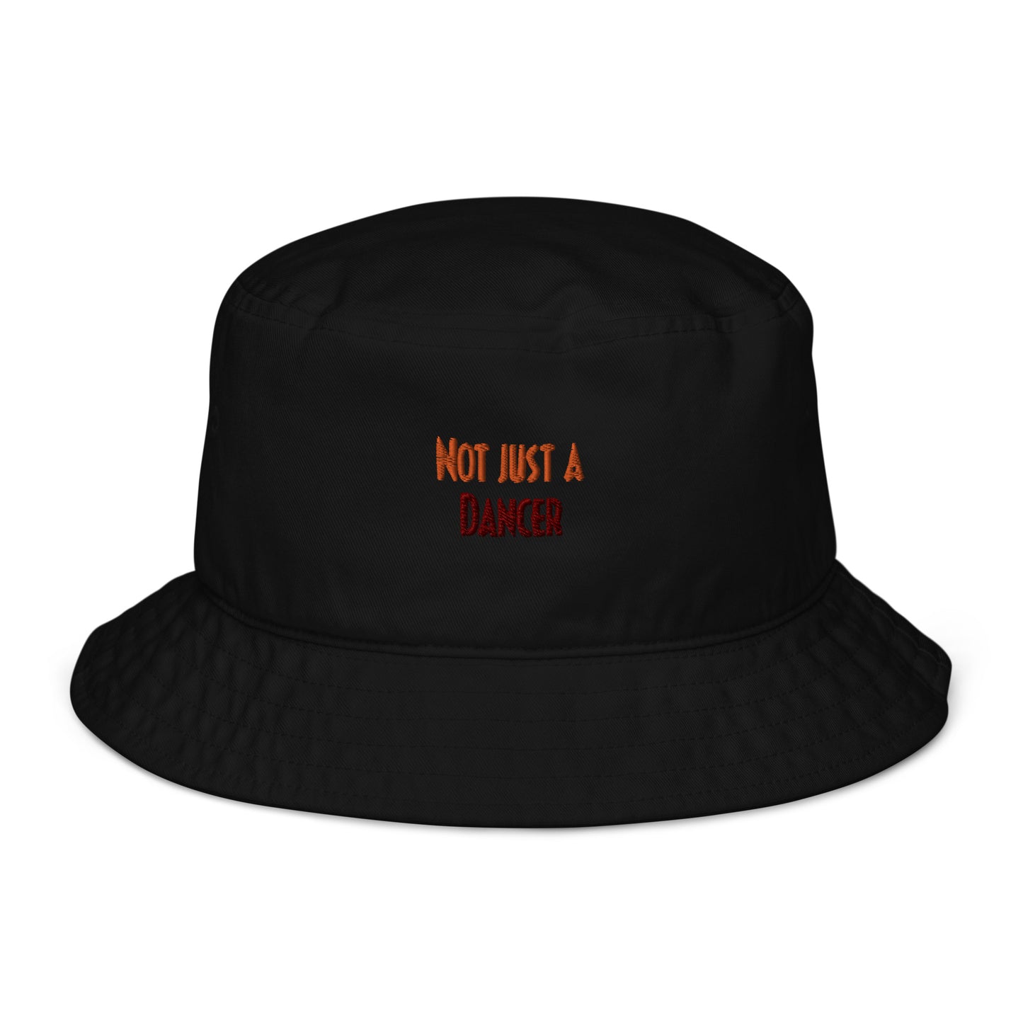 "Not just a Dancer" Organic bucket hat