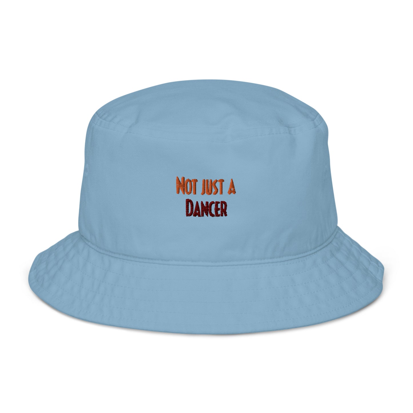 "Not just a Dancer" Organic bucket hat