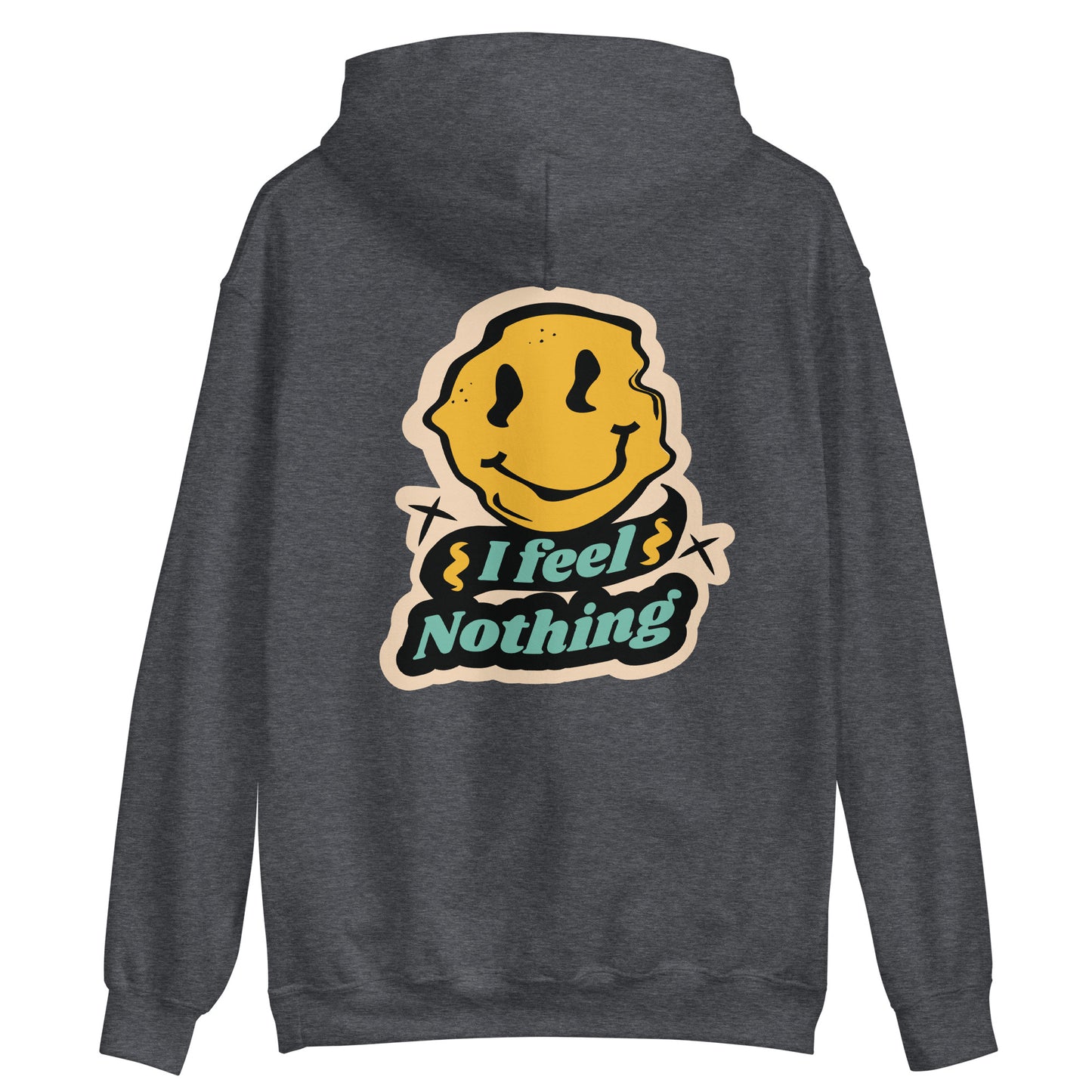 "I Feel Nothing" Unisex Hoodie