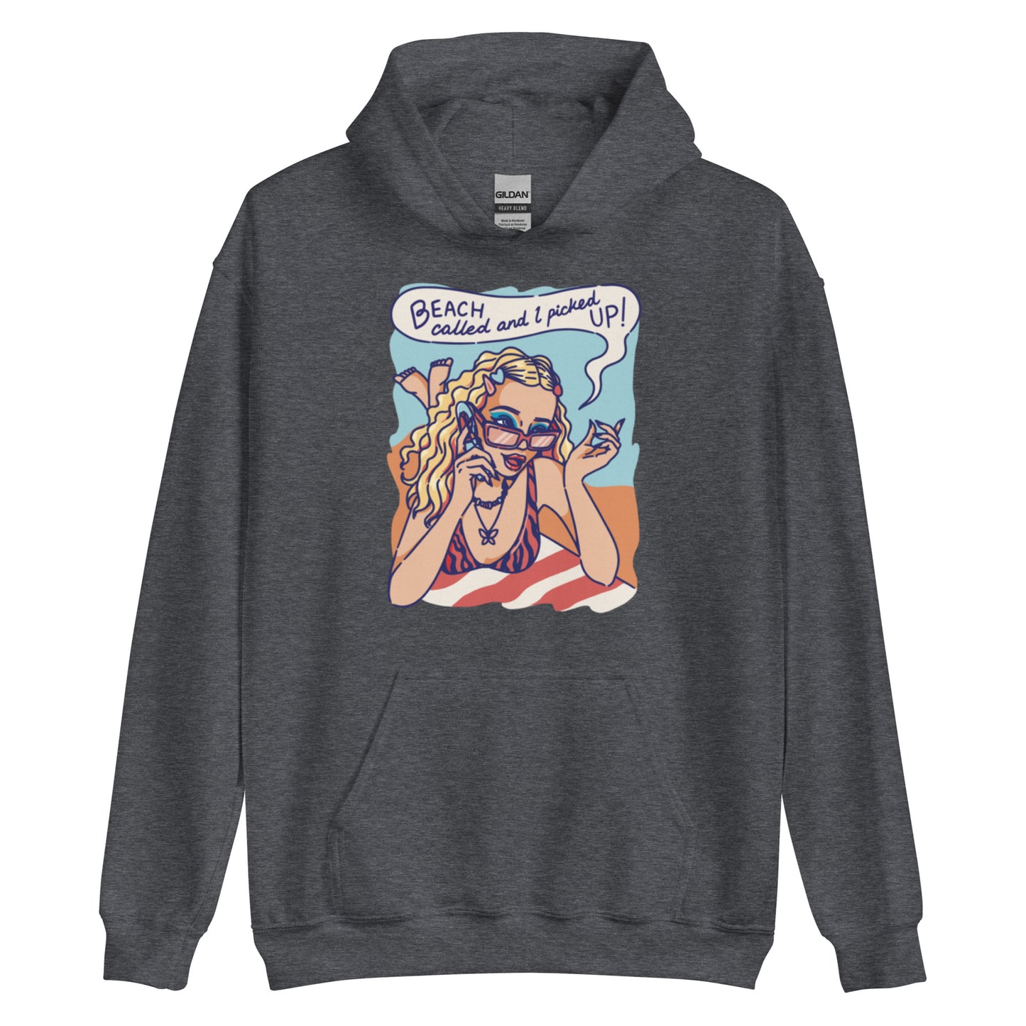 "BEACH just called and i picked up!" Unisex Hoodie