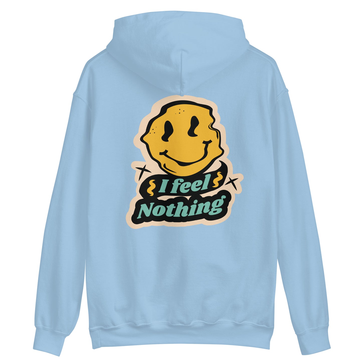 "I Feel Nothing" Unisex Hoodie