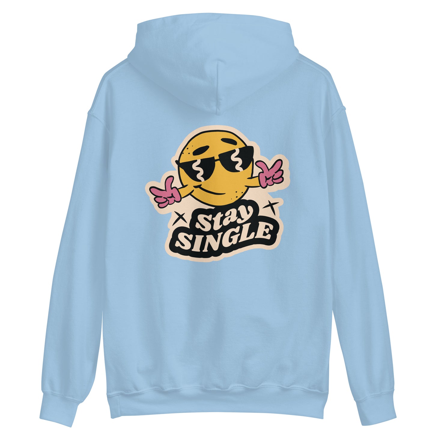 "Stay single" Unisex Hoodie