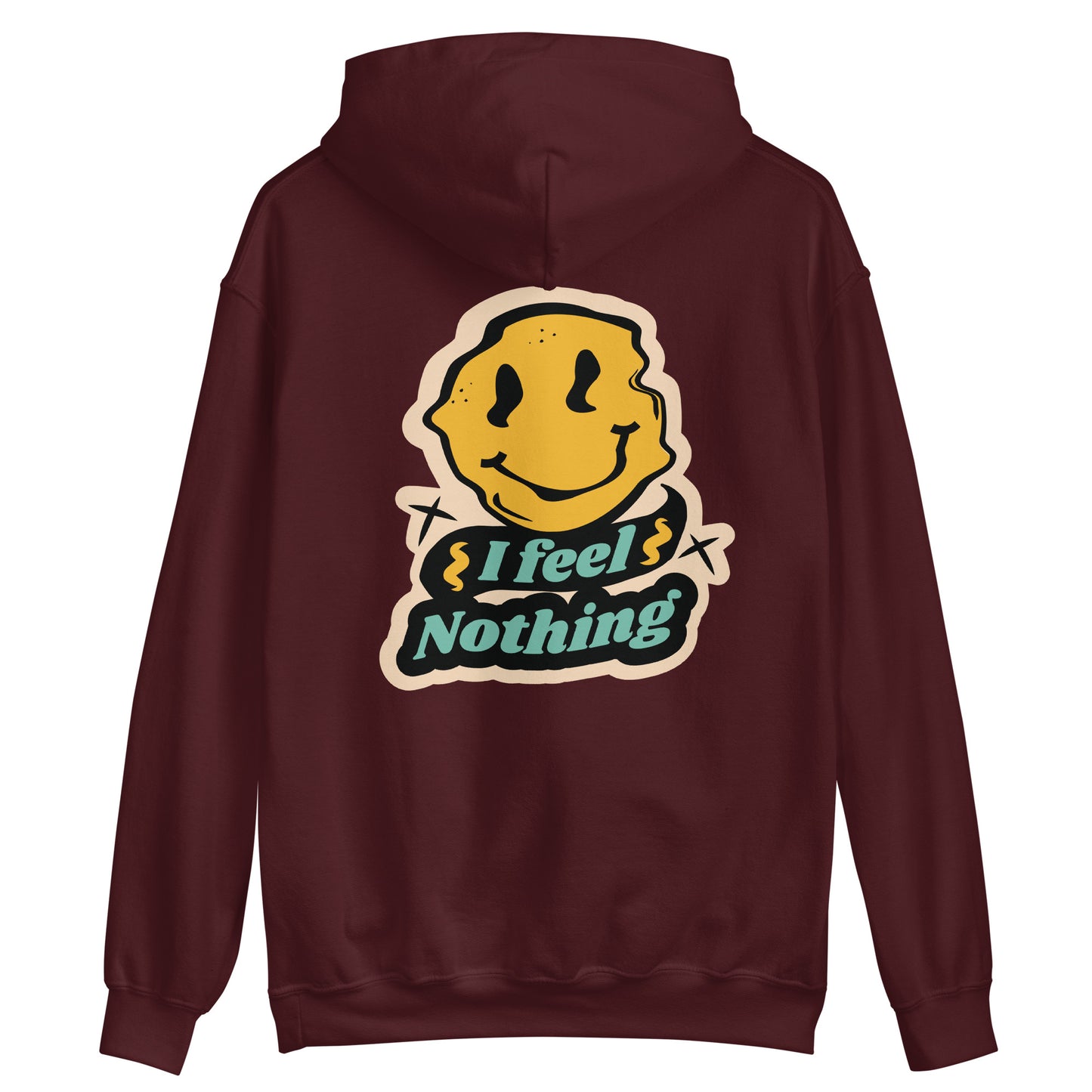 "I Feel Nothing" Unisex Hoodie