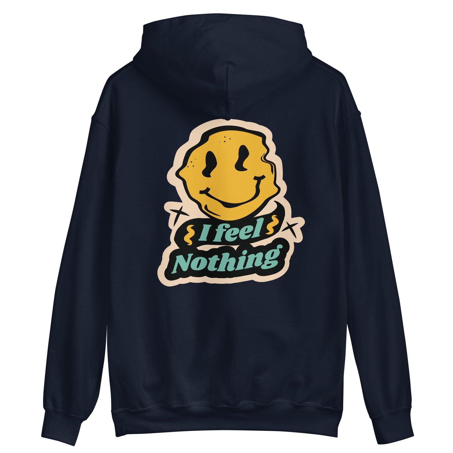 "I Feel Nothing" Unisex Hoodie