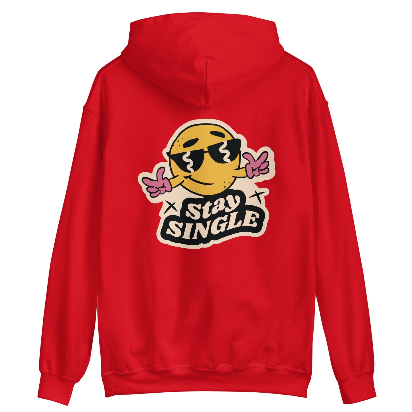 "Stay single" Unisex Hoodie