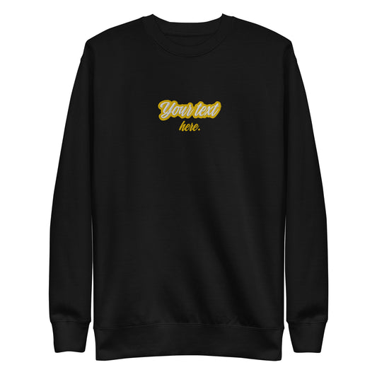 [Customizable text]  Unisex Premium Sweatshirt - Embroidery