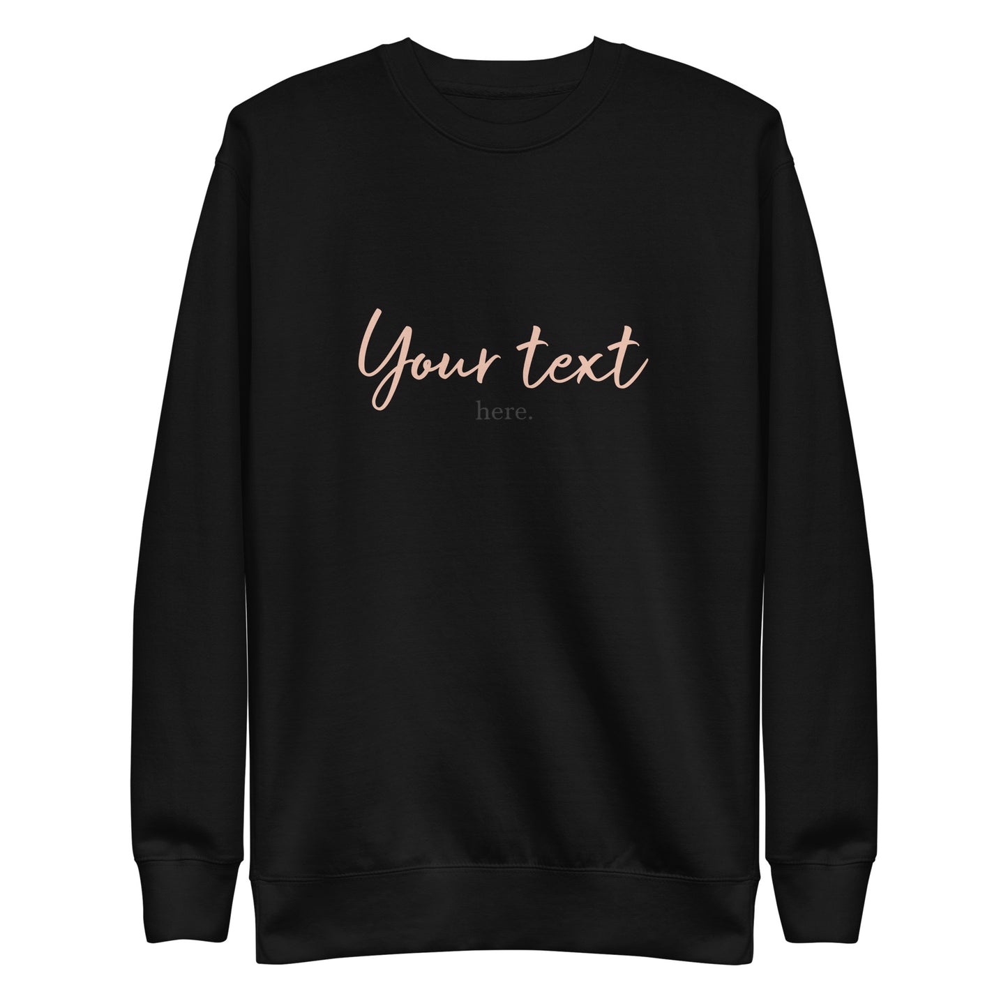 [Customizable text] Unisex sweatshirt - DTG Printing