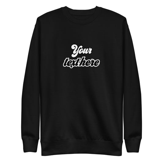 [Customizable text] Unisex sweatshirt - DTG Printing