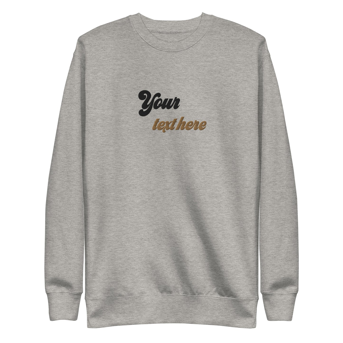 [Customizable text] Unisex Sweatshirt - Embroidery