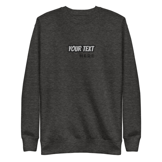 [Customizable text] Unisex Sweatshirt - Embroidery