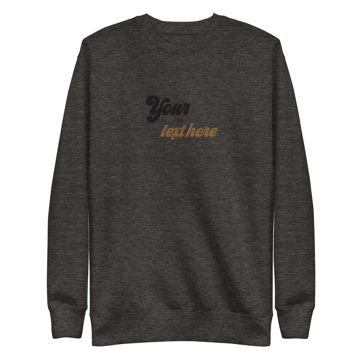 [Customizable text] Unisex Sweatshirt - Embroidery