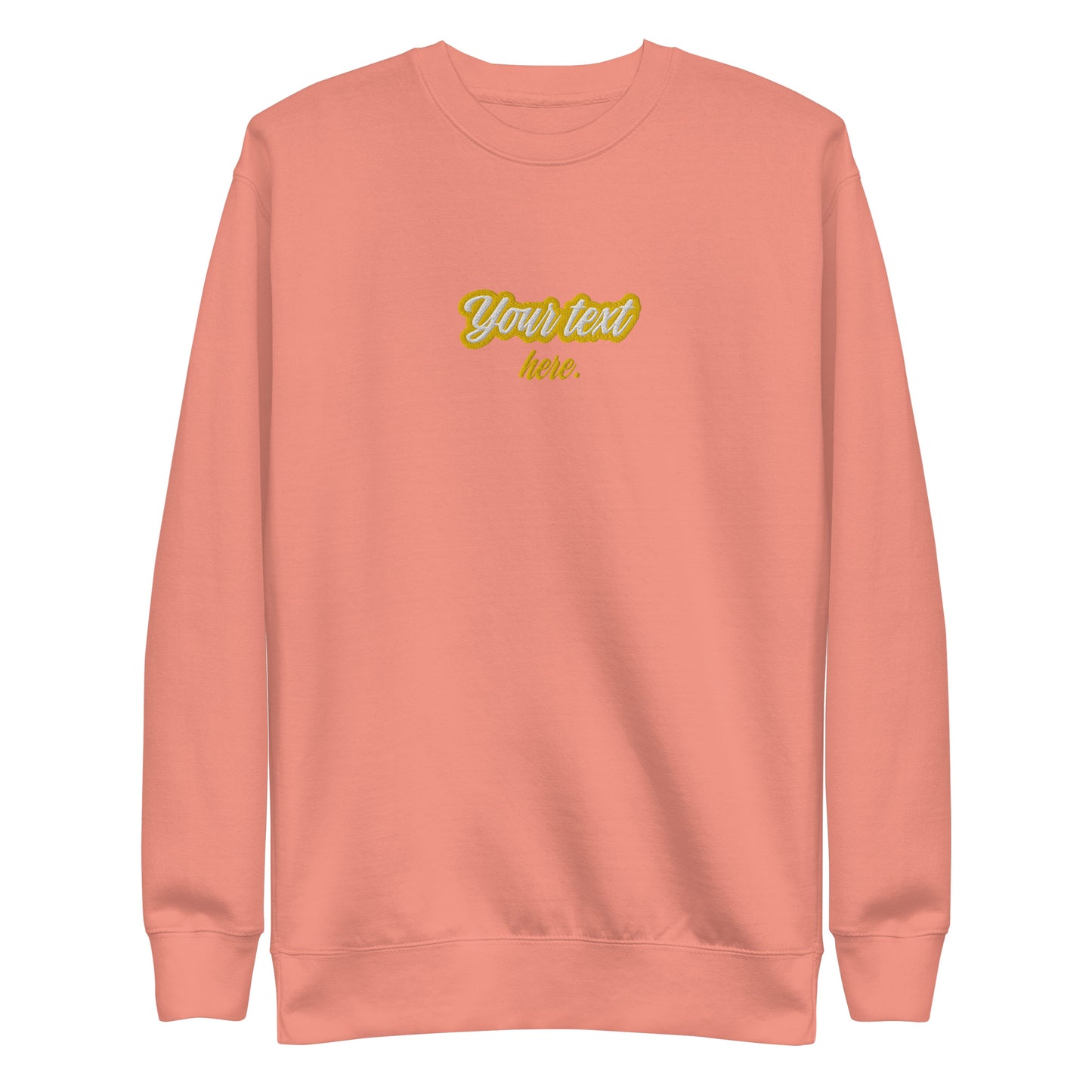 [Customizable text]  Unisex Premium Sweatshirt - Embroidery