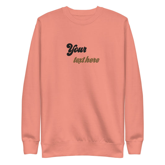 [Customizable text] Unisex Sweatshirt - Embroidery