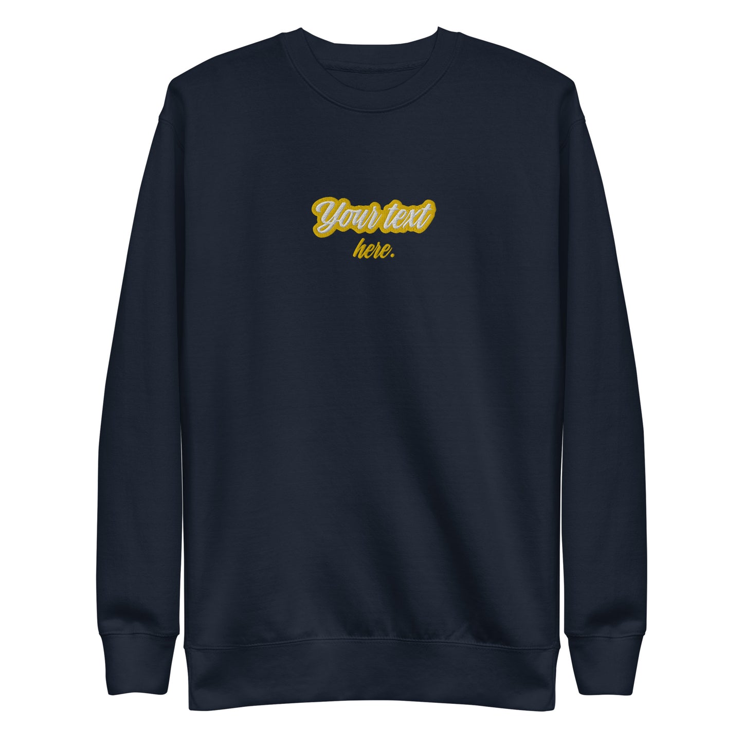 [Customizable text]  Unisex Premium Sweatshirt - Embroidery